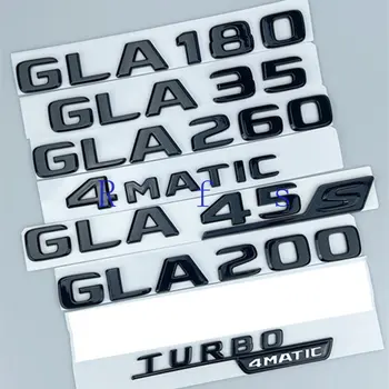 3d ABS fényes fekete autó hátsó csomagtartó jelvény betűk GLA Turbo 4matic embléma embléma embléma Mercedes GLA35 260 GLA45S AMG X156 tartozékok